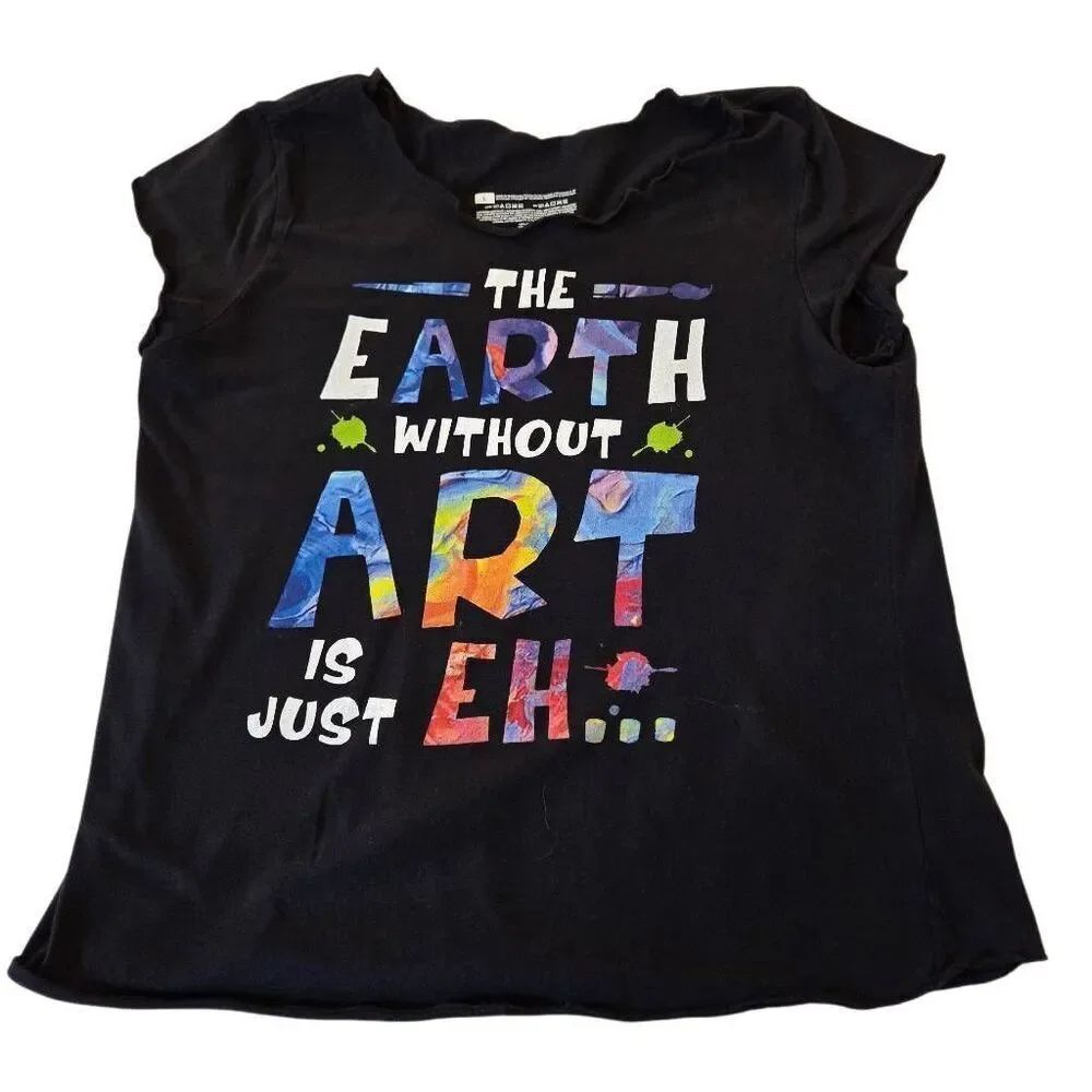The Earth Without Art Is Just Eh Womens Black Graphic Cotton T-Shirt Large